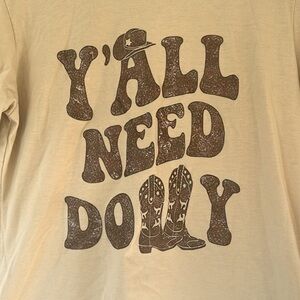 Y’all Need Dolly TShirt